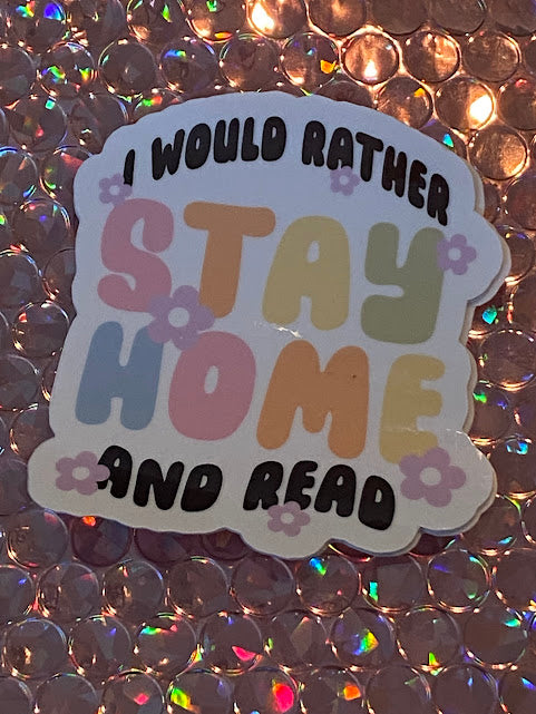 Sticker - I would rather stay home and read